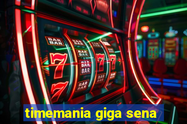 timemania giga sena